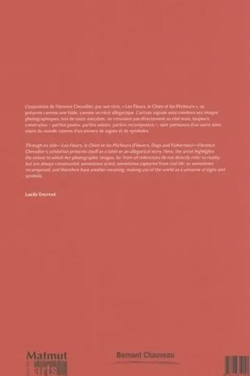 Les fleurs, le chien et les pêcheurs. Edition bilingue français-anglais, Florence Chevallier