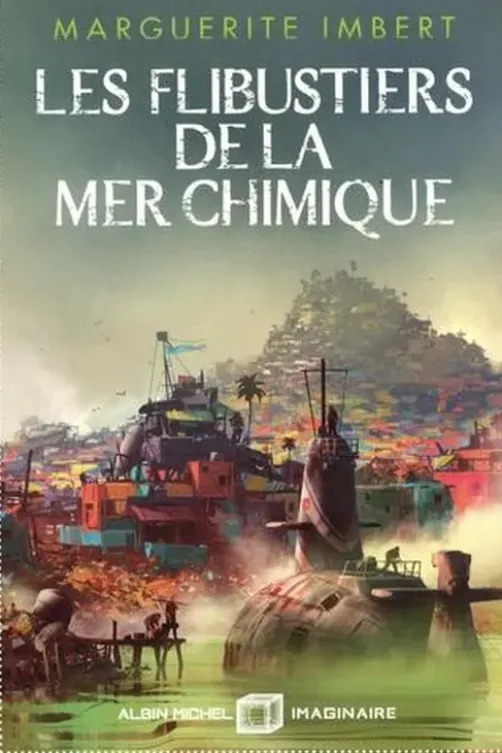 Les flibustiers de la mer chimique, Marguerite Imbert