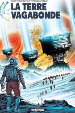 Les futurs de Liu Cixin Tome 1 : La terre vagabonde, Christophe Bec