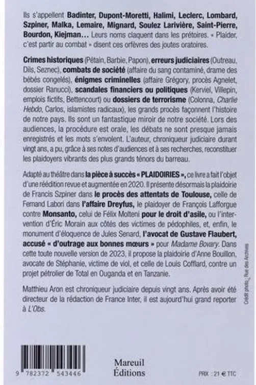 Les grandes plaidoiries des ténors du barreau. Quand les mots peuvent tout changer, Edition revue et augmentée, Matthieu Aron