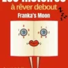 Les histoires à rêver debout, Franka's Moon