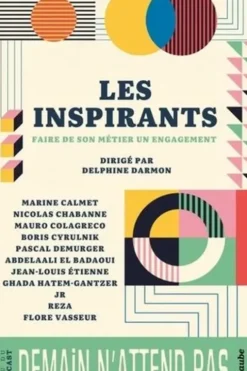 Les inspirants. Faire de son métier un engagement, Delphine Darmon