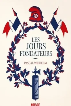 Les jours fondateurs, Pascal Wilhelm