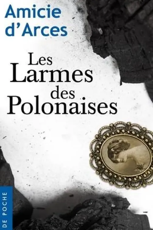 Les larmes des Polonaises, Amicie d' Arces