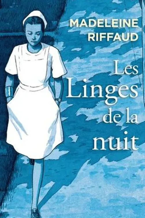 Les linges de la nuit. Hôpital - Urgence (1974-2021), Madeleine Riffaud