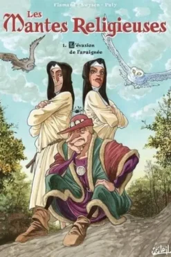 Les Mantes Religieuses Tome 1 : L'évasion de l'araignée, Sophie Flamand
