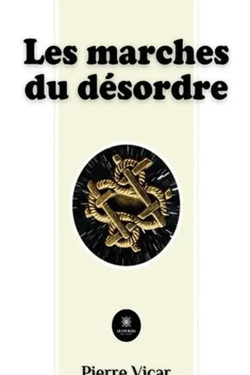 Les marches du désordre, Pierre Vicar