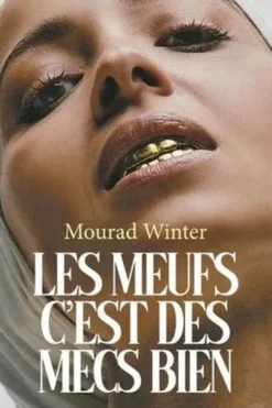Les meufs c'est des mecs bien, Mourad Winter