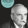 Les mondes de Michel Déon. Une biographie, Christian Authier