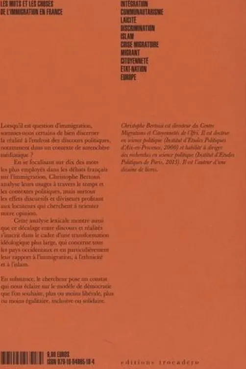 Les mots et les choses de l'immigration en France. Intégration, communautarisme, laïcité, discrimination, Islam, crise migratoire, migrant, citoyenneté, état-nation, Europe, Christophe Bertossi
