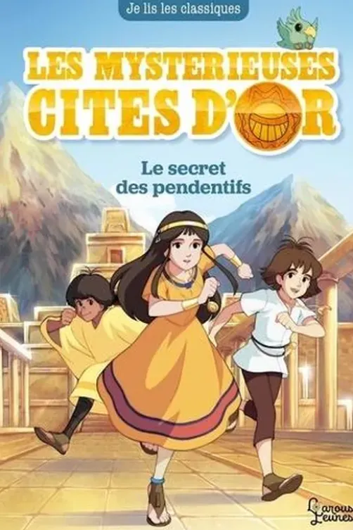 Les mystérieuses cités d'or Tome 2 : Le secret des pendentifs, Anne Kalicky