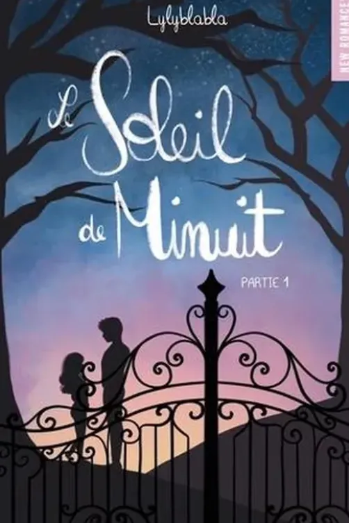Le soleil de minuit Partie 1, Lylyblabla