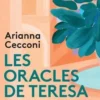 Les oracles de Teresa, Arianna Cecconi