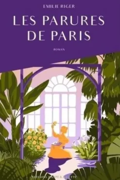 Les parures de Paris Tome 1, Emilie Riger