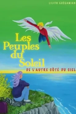 Les Peuples du Soleil. De l'autre côté du ciel, Lilith Guégamian