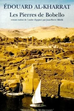 Les pierres de Bobello. Récit, Edouard Al-Kharrat
