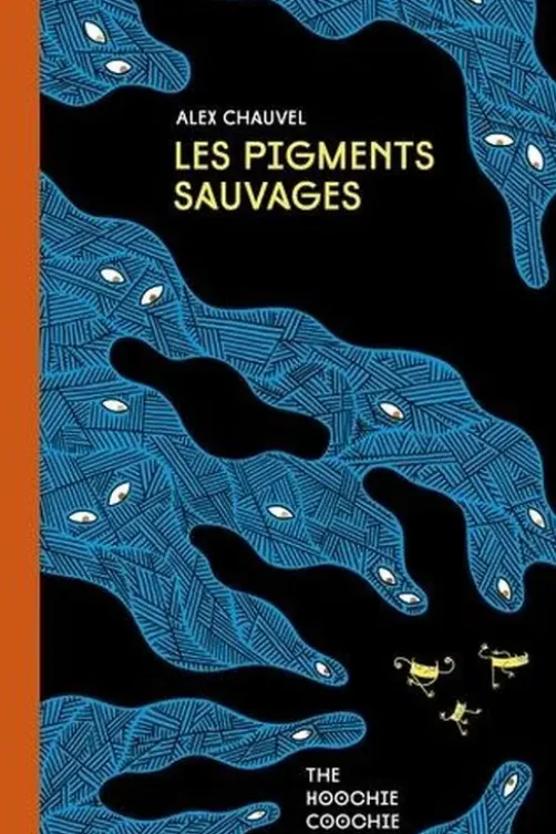 Les Pigments sauvages, Alex Chauvel