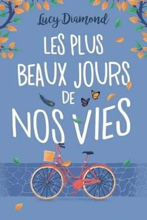 Les plus beaux jours de nos vies [EDITION EN GROS CARACTERES, Lucy Diamond
