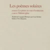 Les poèmes solaires. Précédé de Le poète en voie d'extinction, et suivi de Baleine grise, Homero Aridjis