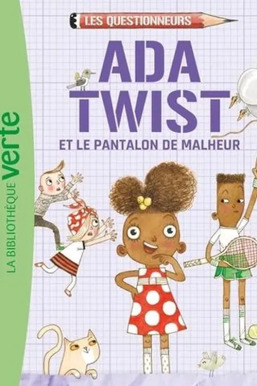Les questionneurs Tome 1 : Ada Twist et le pantalon de malheur, Rosalind Elland-Goldsmith