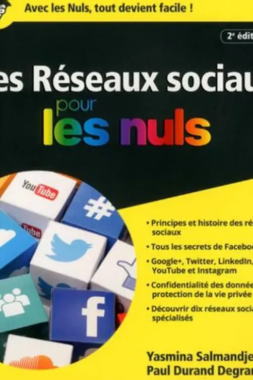 Les réseaux sociaux pour les nuls. 2e édition, Yasmina Salmandjee-Lecomte