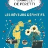 Les rêveurs définitifs, Camille de Peretti