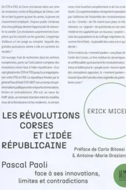 Les révolutions corses et l'idée républicaine. Pascal Paoli face à ses innovations, limites et contradictions (1755-1769), Erick Miceli