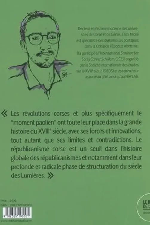 Les révolutions corses et l'idée républicaine. Pascal Paoli face à ses innovations, limites et contradictions (1755-1769), Erick Miceli