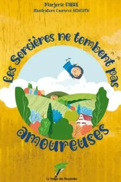 Les sorcières ne tombent pas amoureuses, Marjorie Fabre