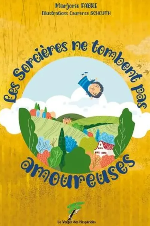 Les sorcières ne tombent pas amoureuses, Marjorie Fabre