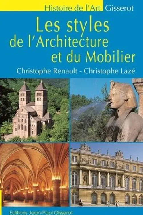 Les styles de l'architecture et du mobilier. Edition revue et augmentée, Christophe Renault