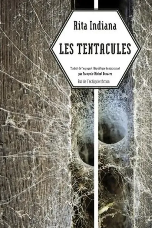Les Tentacules, Rita Indiana