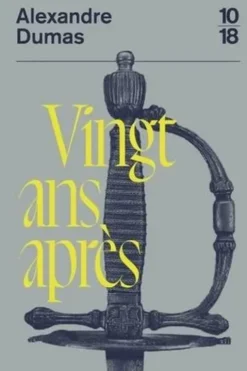 Les Trois Mousquetaires : Vingt ans après, Alexandre Dumas
