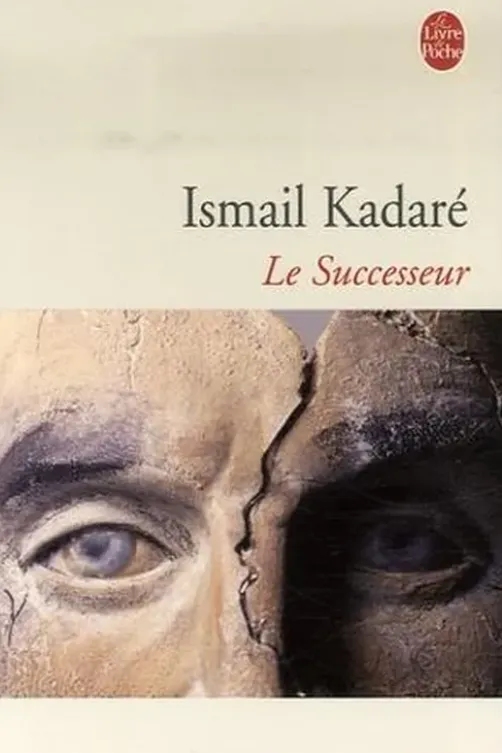 Le Sucesseur, Ismaïl Kadaré