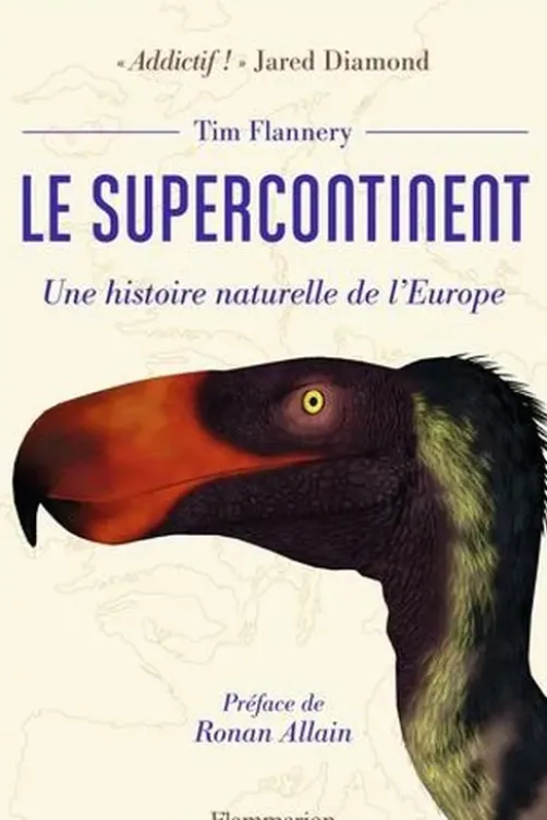 Le supercontinent. Une histoire naturelle de l'Europe, Tim Flannery