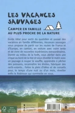 Les vacances sauvages. Camper en famille au plus proche de la nature, Yann Peucat