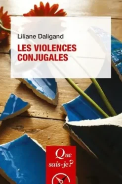 Les violences conjugales. 2e édition, Liliane Daligand