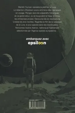 Les voyages d'Epsiloon. Dans la lune : Les coulisses du grand retour ; Délires sur la face cachée ; Les sites touristiques incontournables, Valérie Greffoz