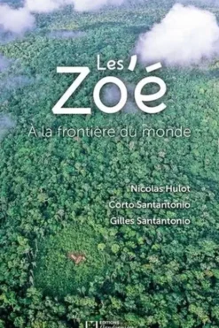 Les Zo'é. A la frontière du monde, Nicolas Hulot