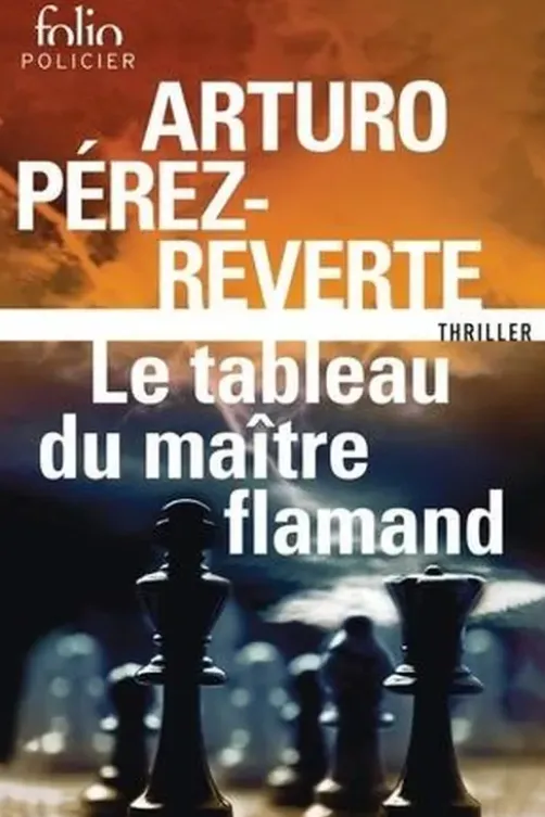 Le tableau du maître flamand, Arturo Pérez-Reverte
