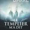 Le templier m'a dit, Patricia Darré