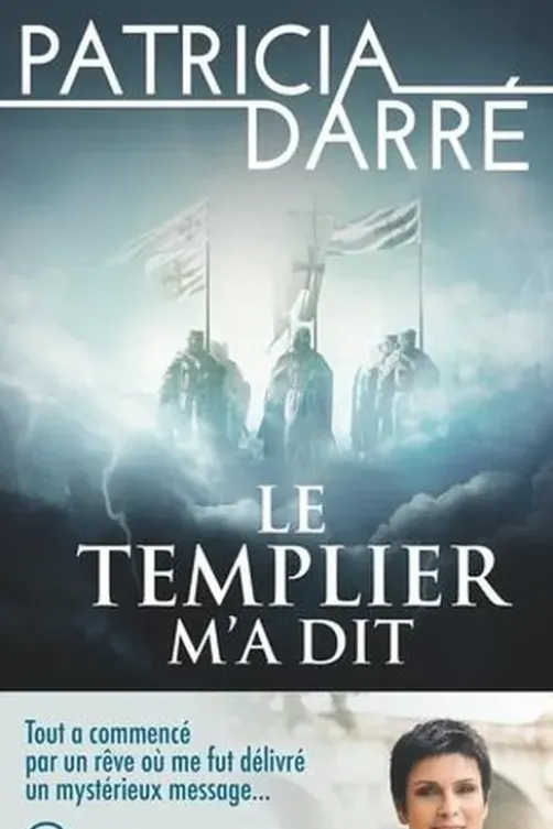 Le templier m'a dit, Patricia Darré