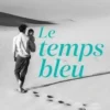 Le temps bleu, Alexandre Marcel