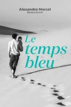 Le temps bleu, Alexandre Marcel