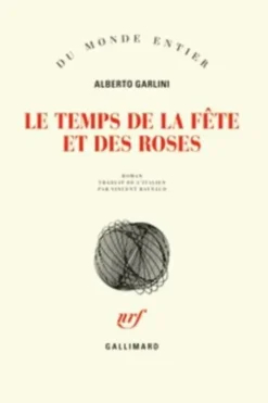 Le temps de la fête et des roses, Alberto Garlini