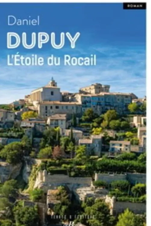 L'Etoile du Rocail, Daniel Dupuy