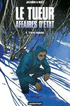 Le tueur, Affaires d'Etat Tome 4 : Frères humains, Matz