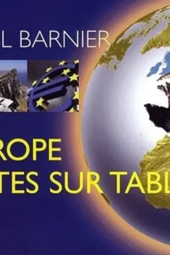 L'Europe cartes sur table, Michel Barnier