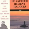 Le vautour revient toujours Tome I, Jean Failler