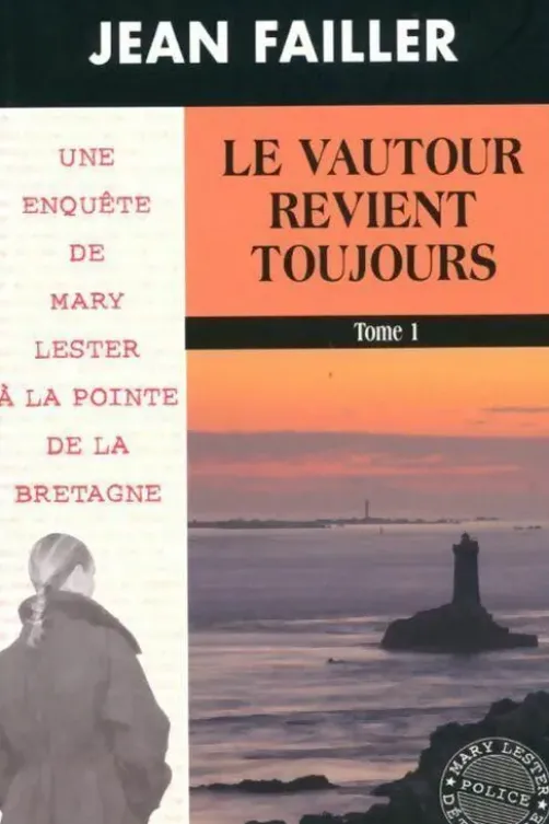 Le vautour revient toujours Tome I, Jean Failler
